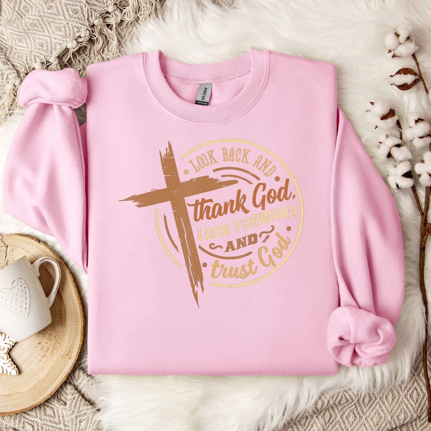 Look Back And Thank God Look Forward And Trust God 04 Sweatshirt