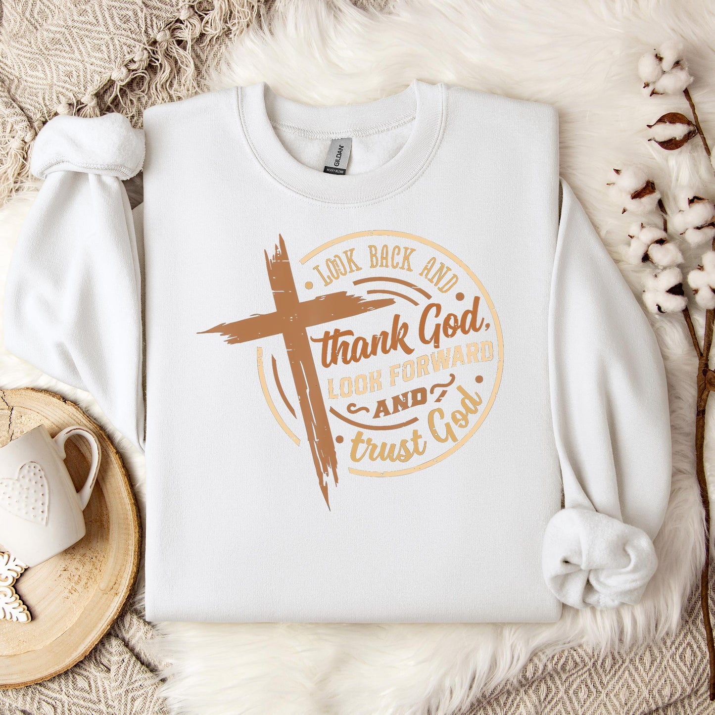 Look Back And Thank God Look Forward And Trust God 04 Sweatshirt