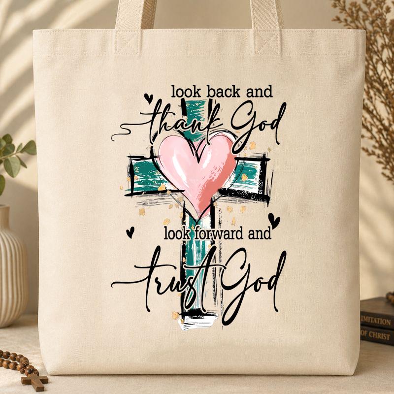 Look Back And Thank God Look Forward And Trust God 08 Tote Bag