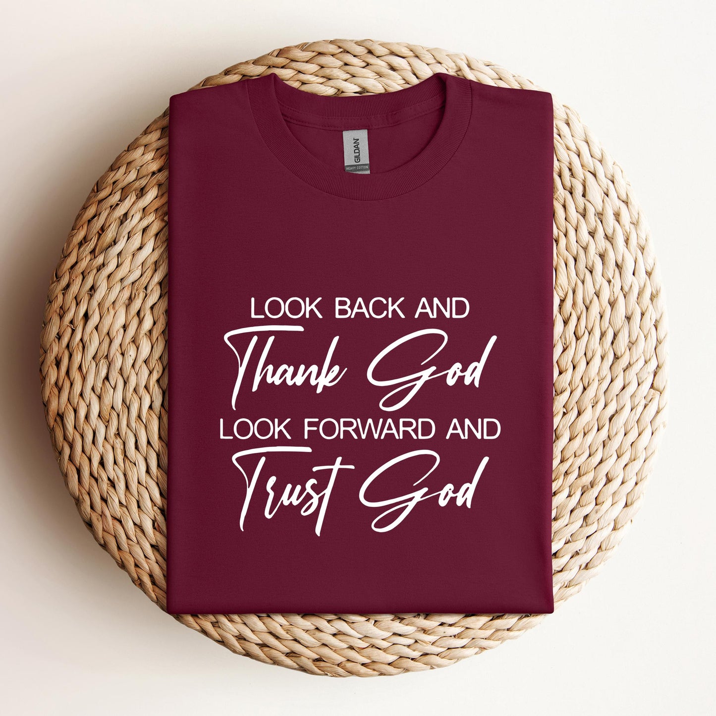 Look Back And Thank God Look Forward And Trust God
