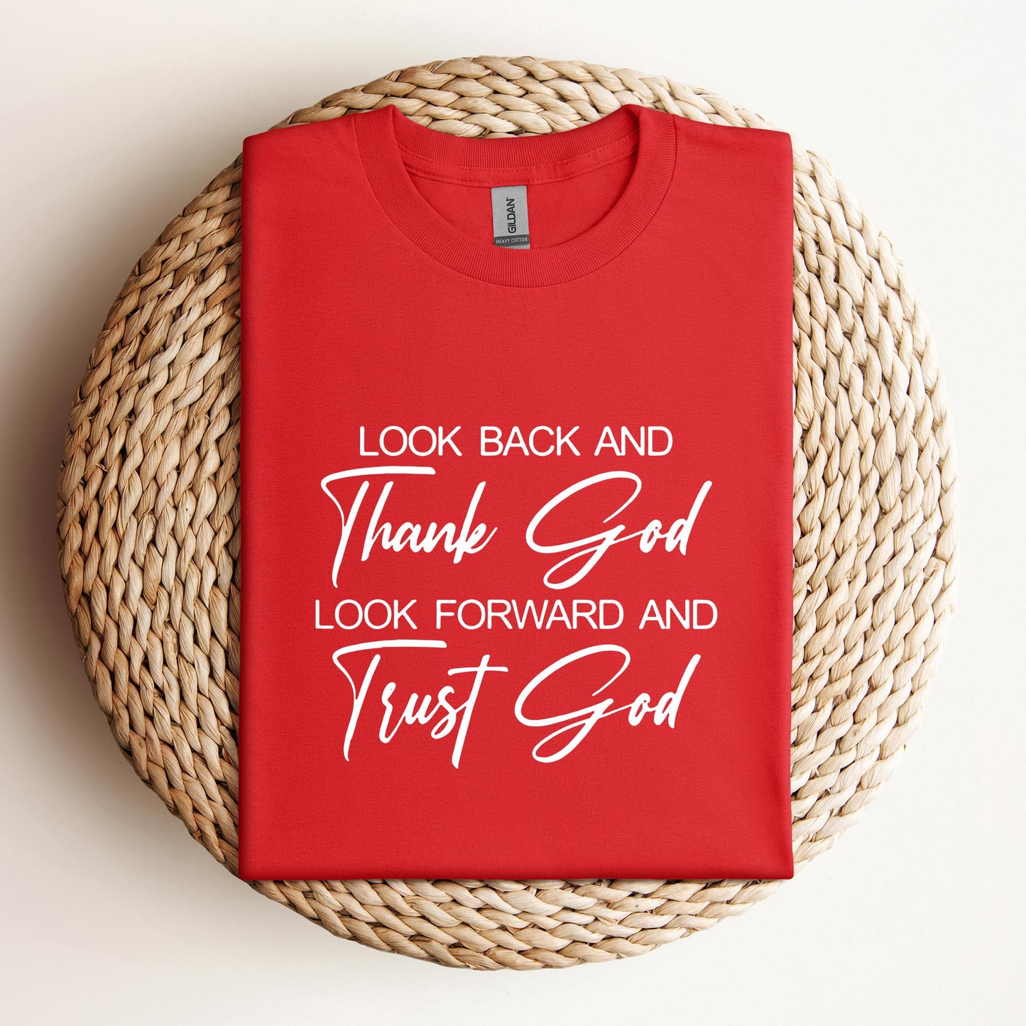 Look Back And Thank God Look Forward And Trust God