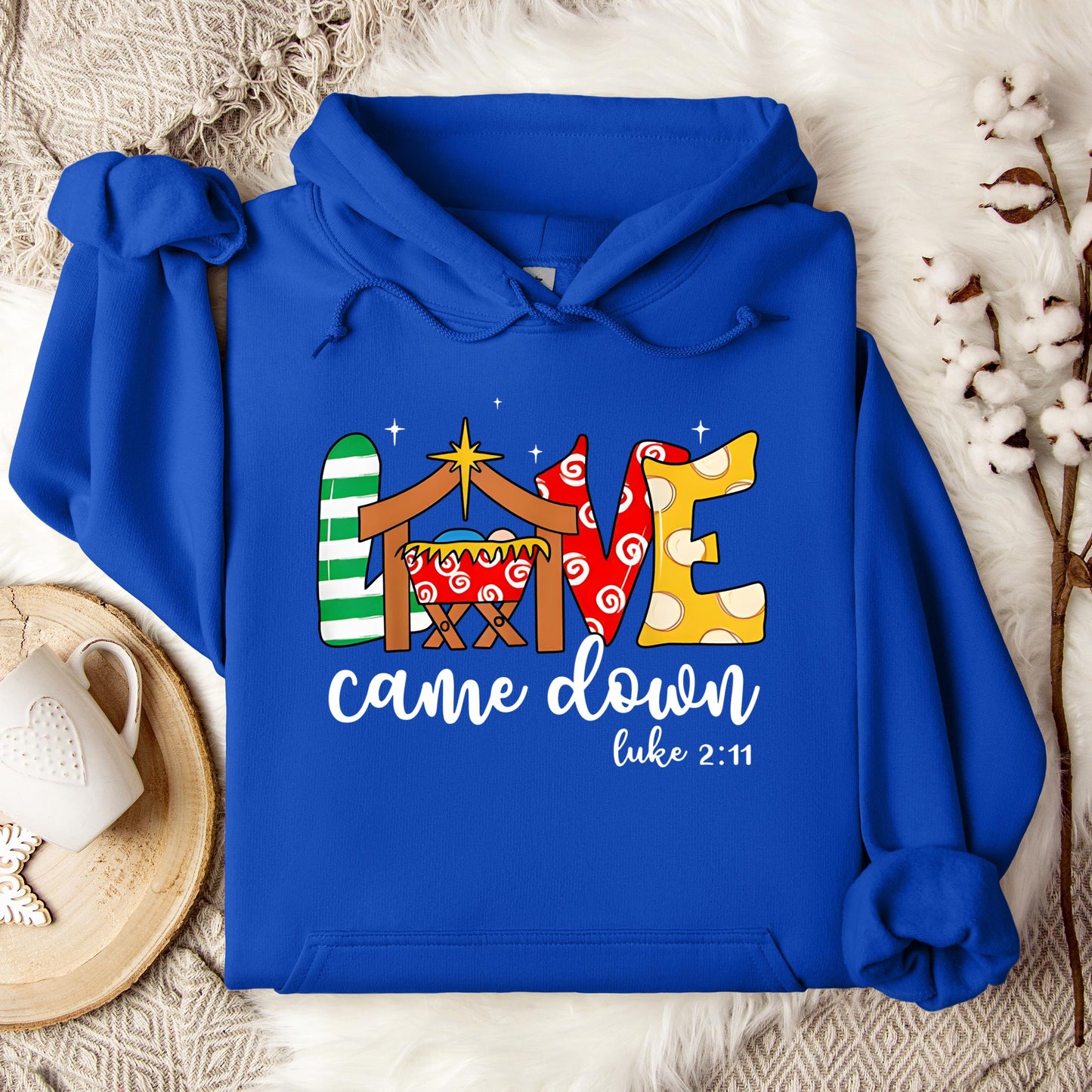 Love Came Down Luke 2.11 01 Hoodie