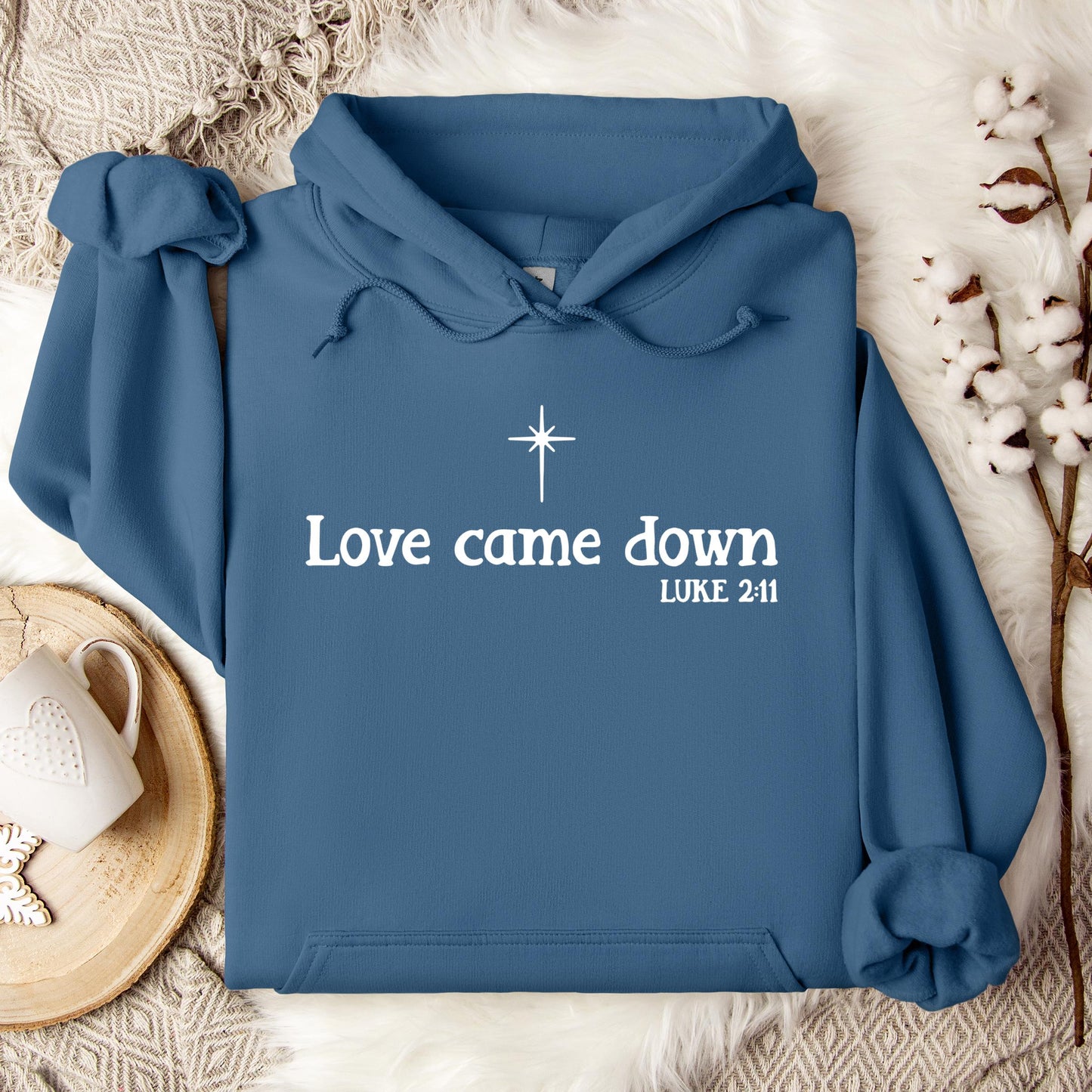 Love Came Down Luke 2.11 Hoodie