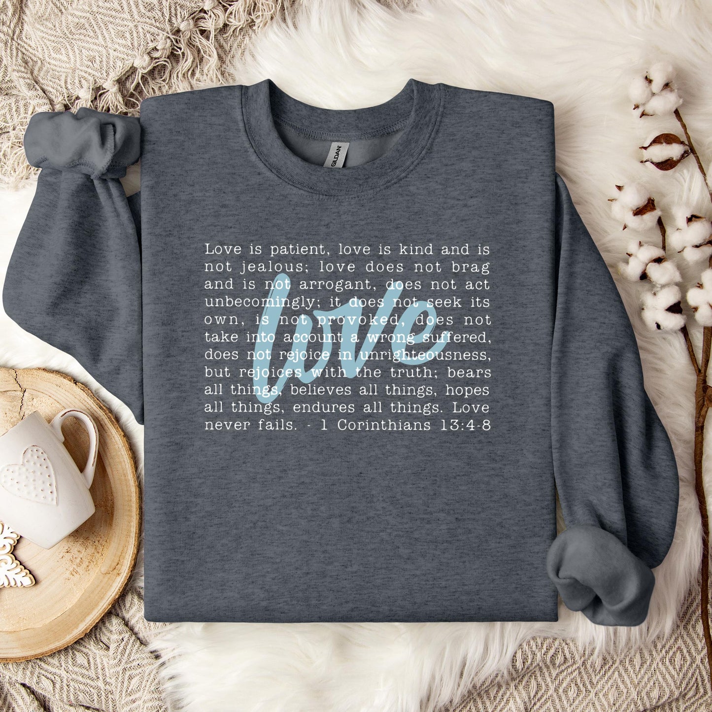 Love Is Patient Sweatshirt