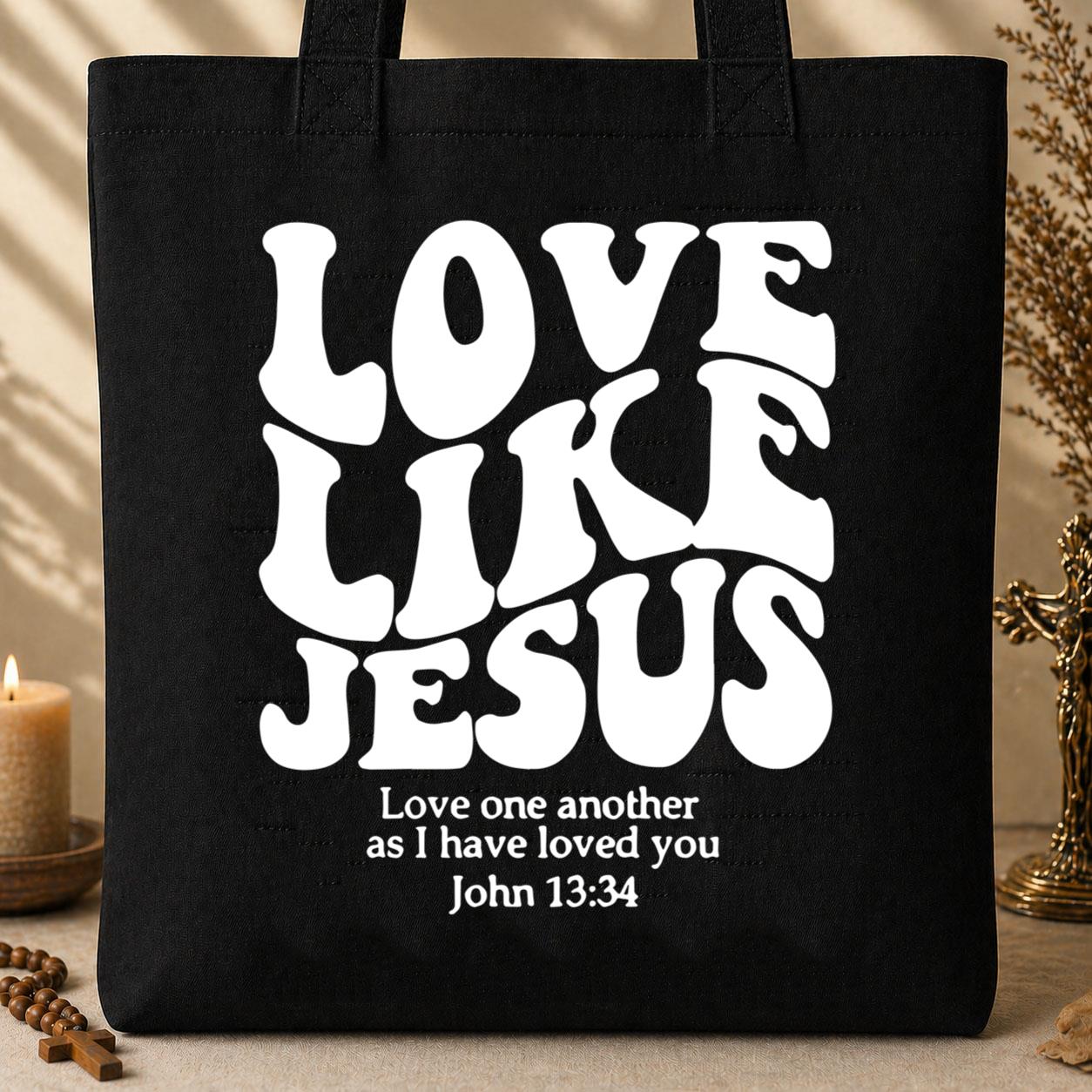 Love Like Jesus John 13.34 Tote Bag