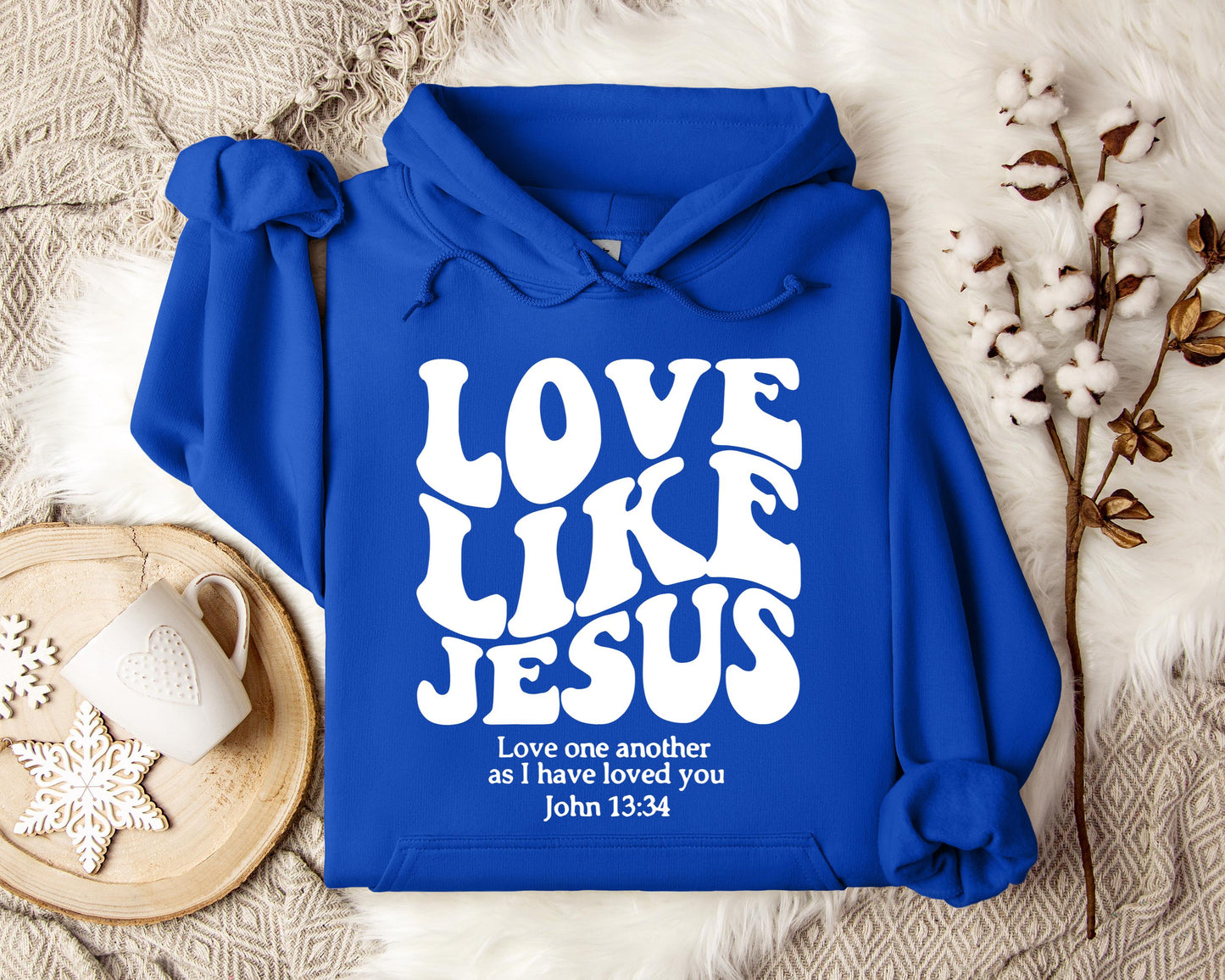 Love Like Jesus Love one another As I Have Loved You John 13.34 Hoodie