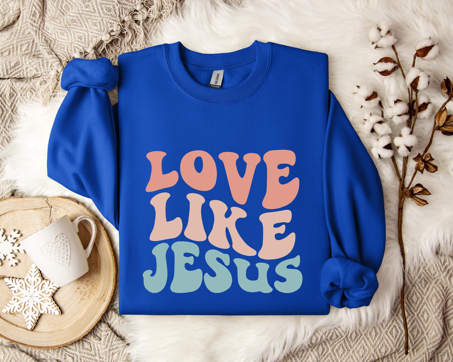 Love Like Jesus Sweatshirt