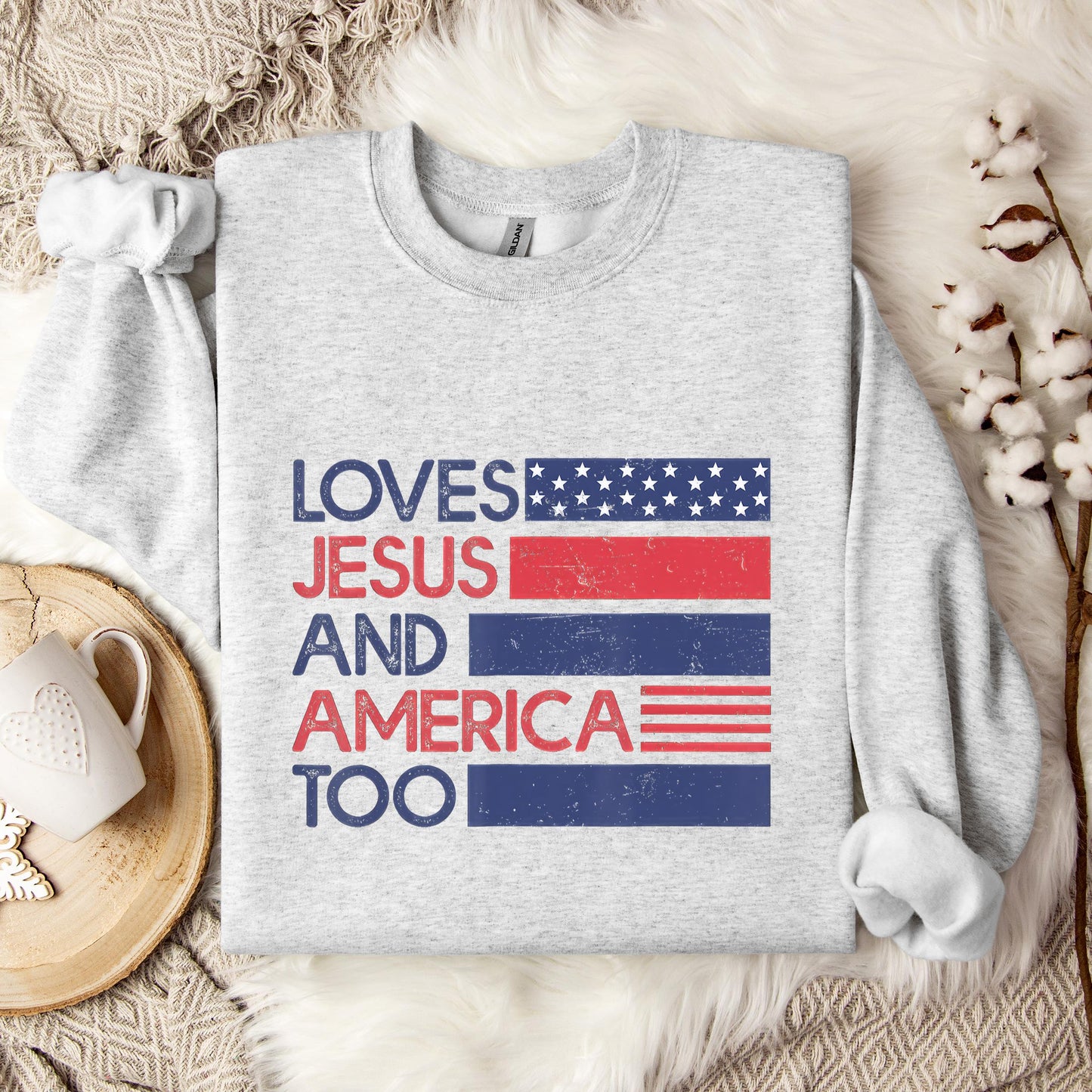 Loves Jesus & America Too American Patriotic 4th Of July Sweatshirt
