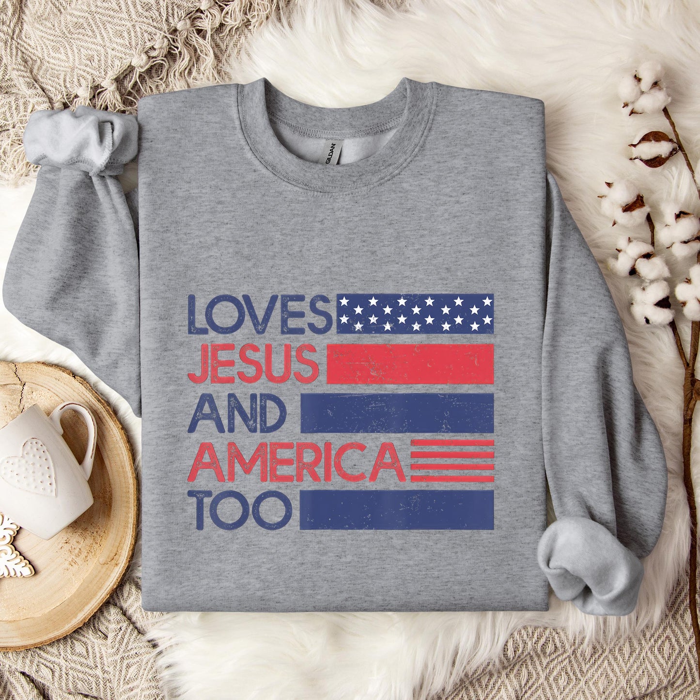 Loves Jesus & America Too American Patriotic 4th Of July Sweatshirt