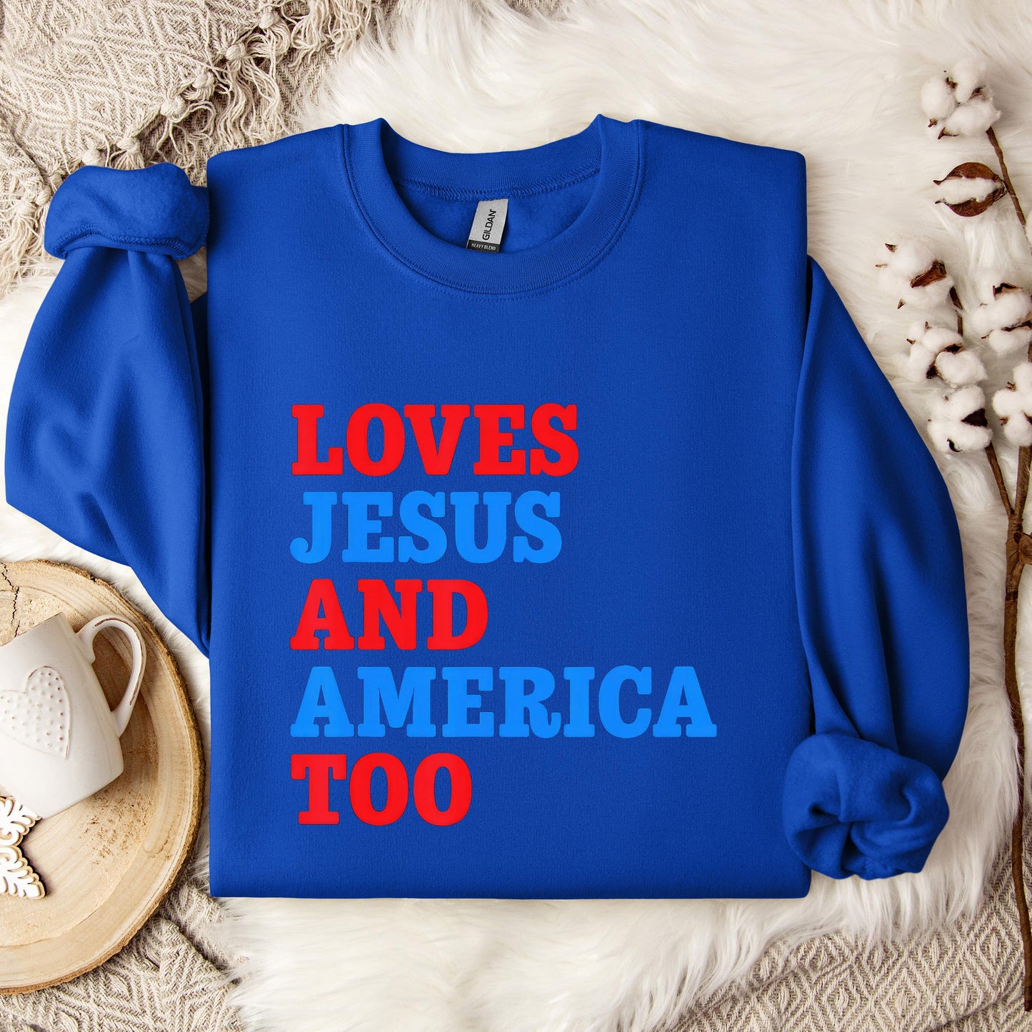 Loves Jesus and America Too 2 Sweatshirt
