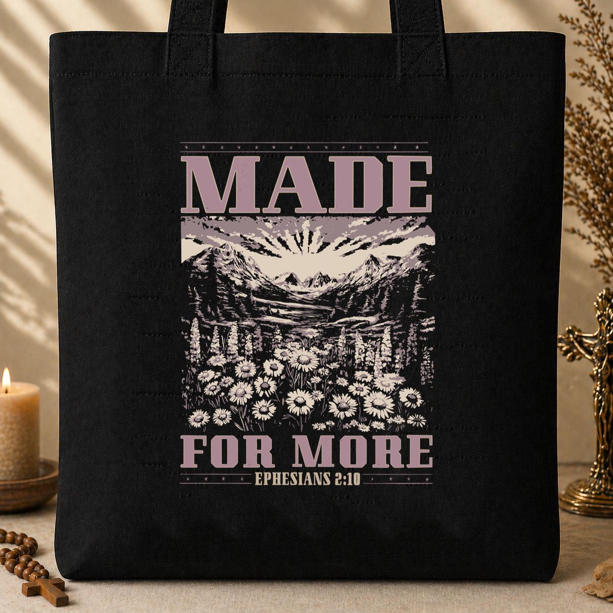 Made For More Ephesians 2.10 03 Tote Bag