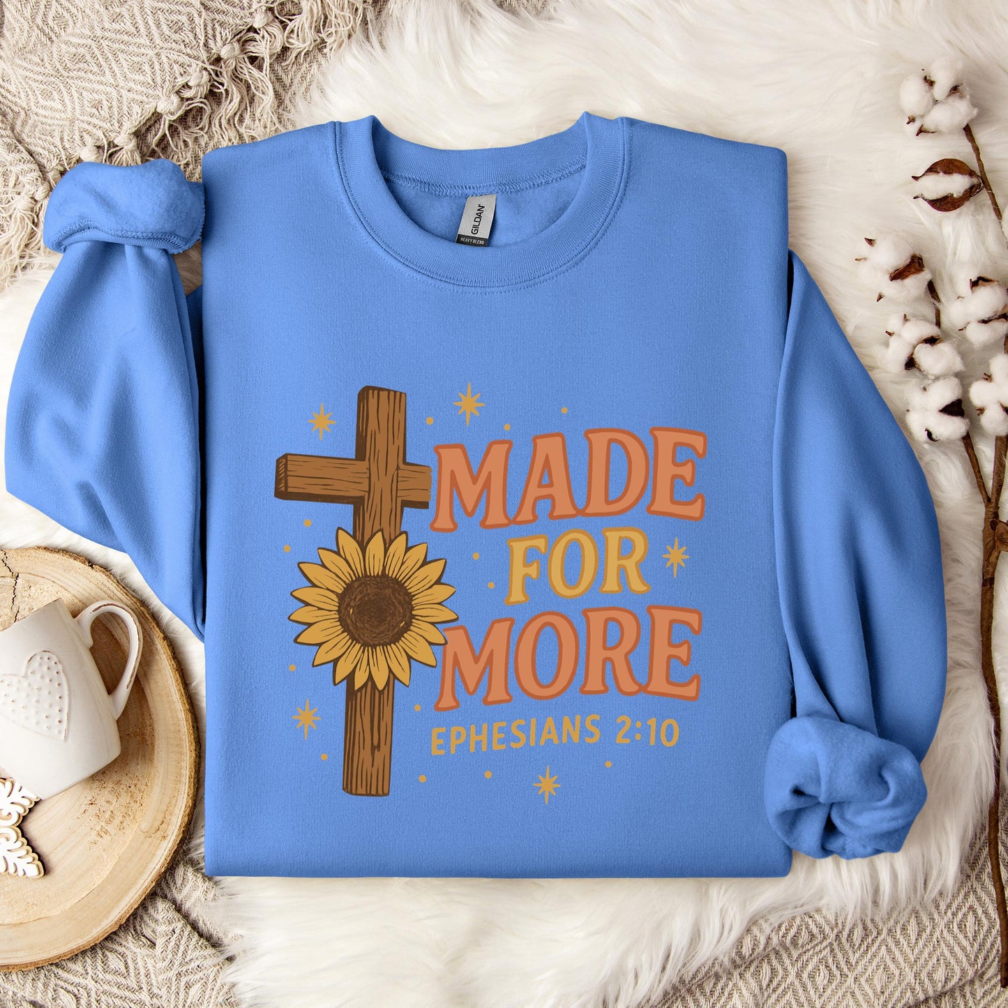 Made For More Ephesians 2.10 Sweatshirt