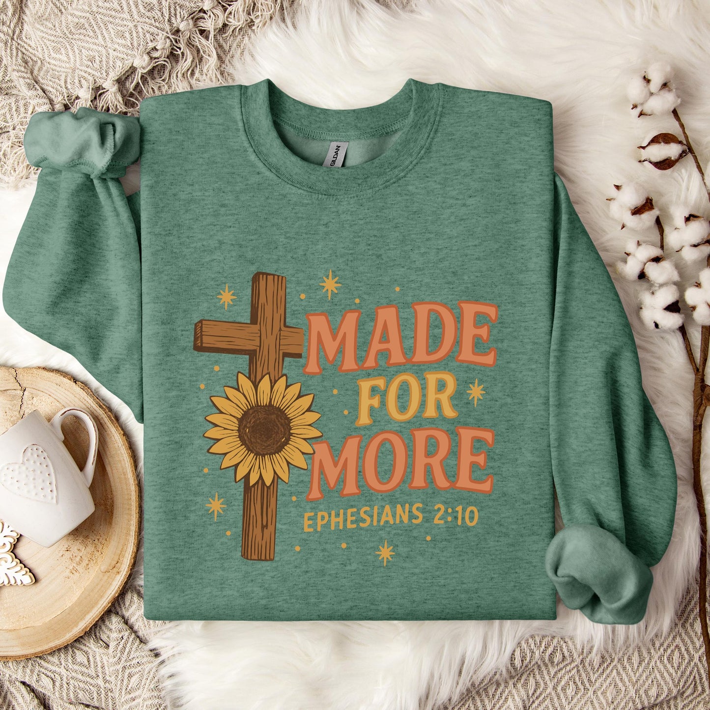 Made For More Ephesians 2.10 Sweatshirt