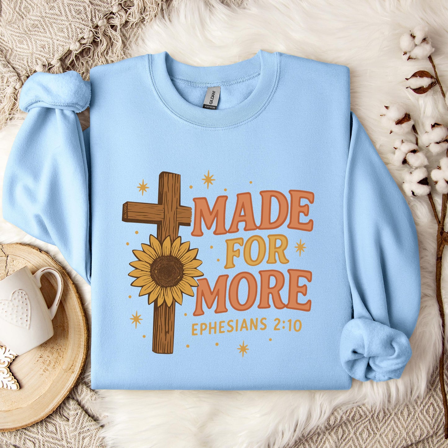 Made For More Ephesians 2.10 Sweatshirt