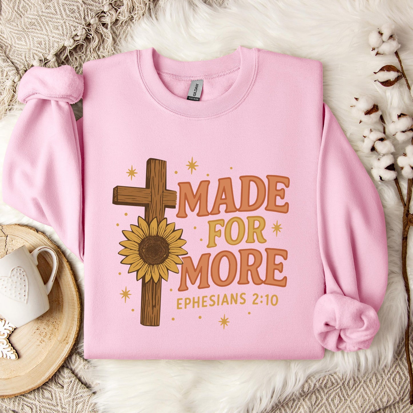 Made For More Ephesians 2.10 Sweatshirt