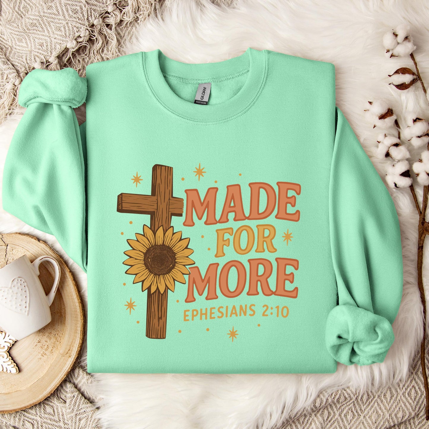 Made For More Ephesians 2.10 Sweatshirt
