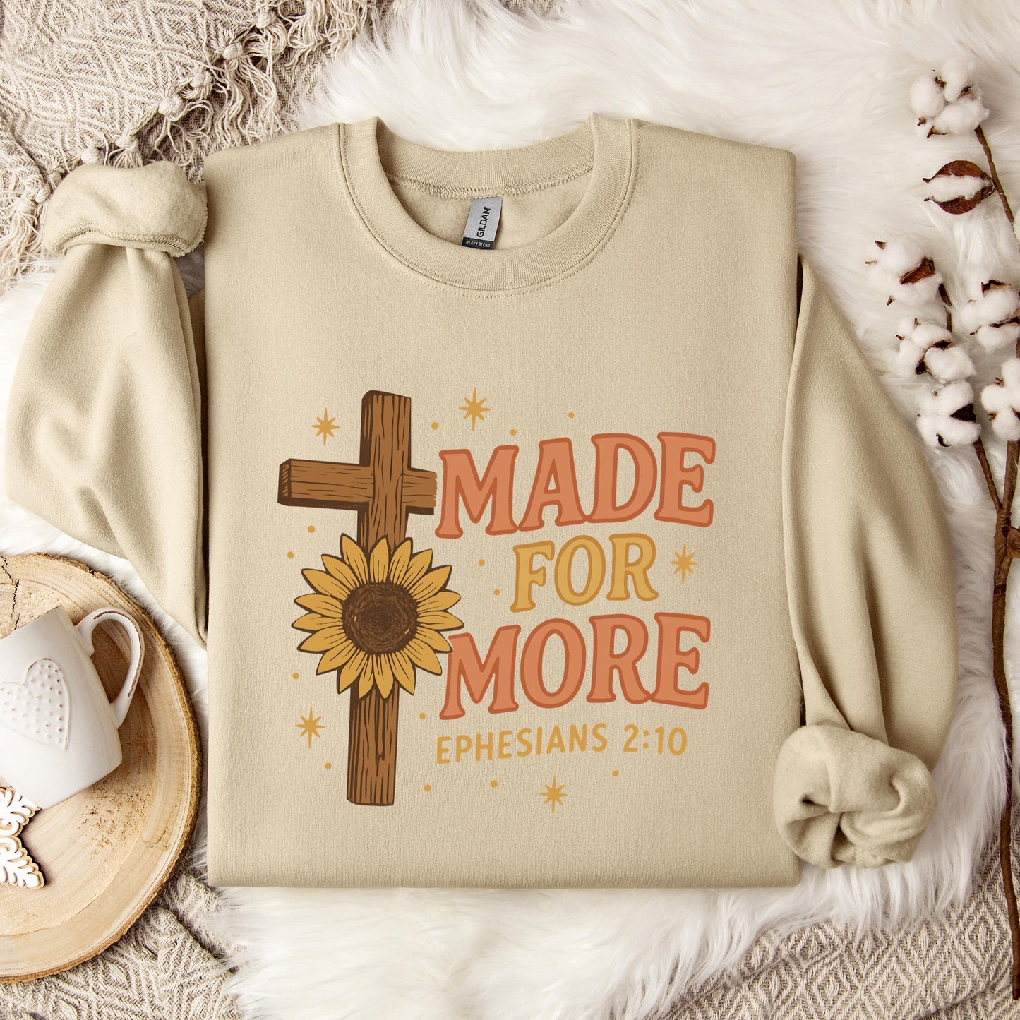 Made For More Ephesians 2.10 Sweatshirt
