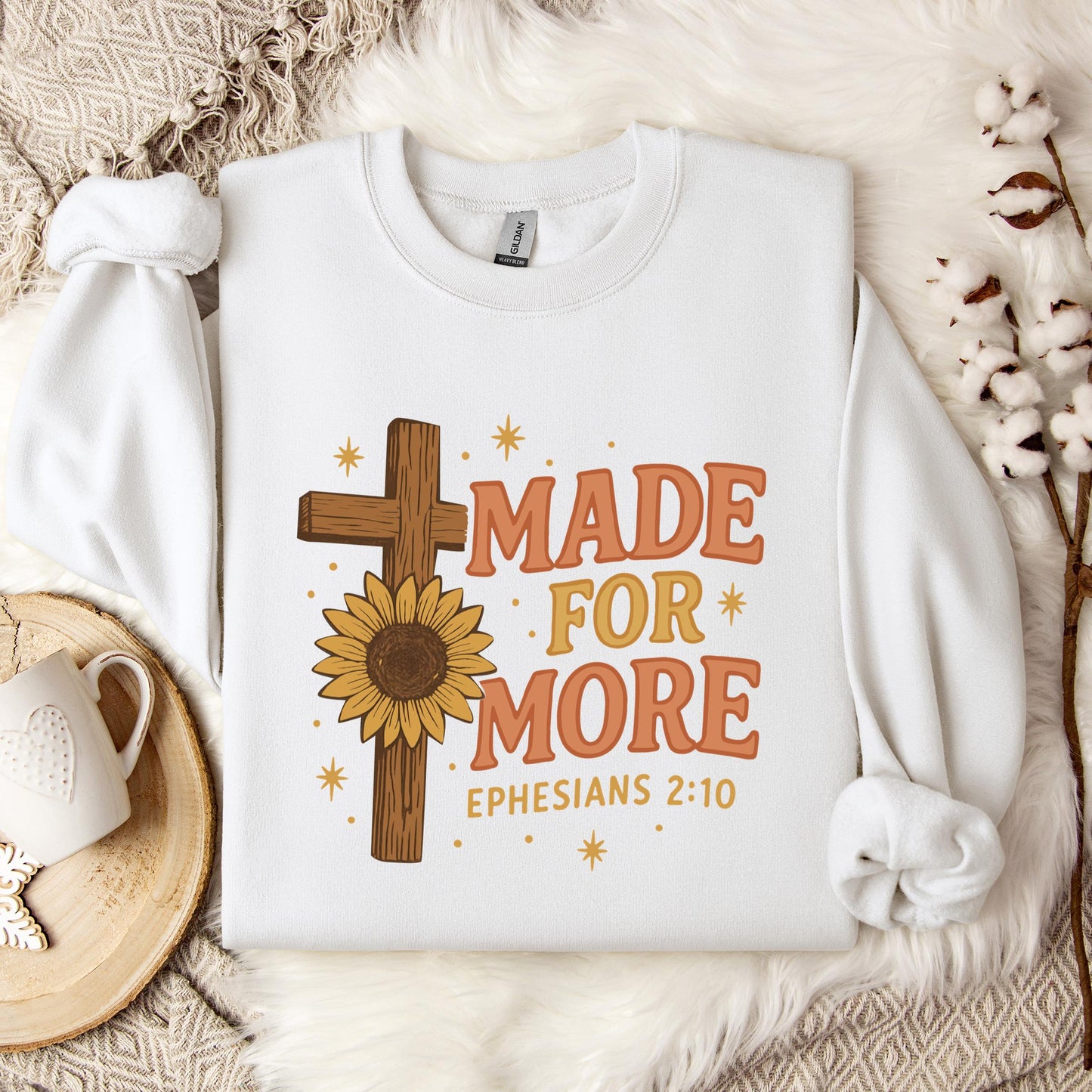 Made For More Ephesians 2.10 Sweatshirt