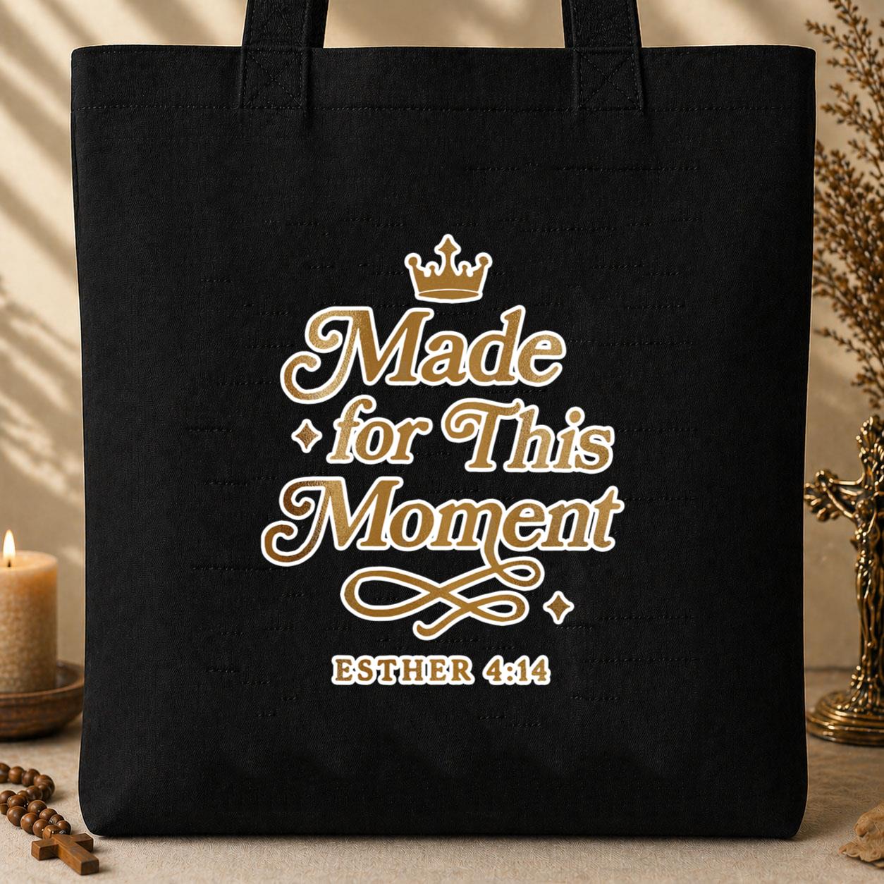 Made For This Moment Esther 4.14 Tote Bag
