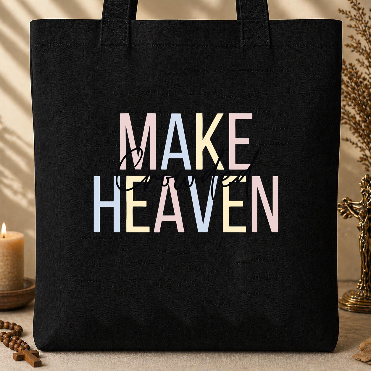 Make Heaven Crowded 03 Tote Bag
