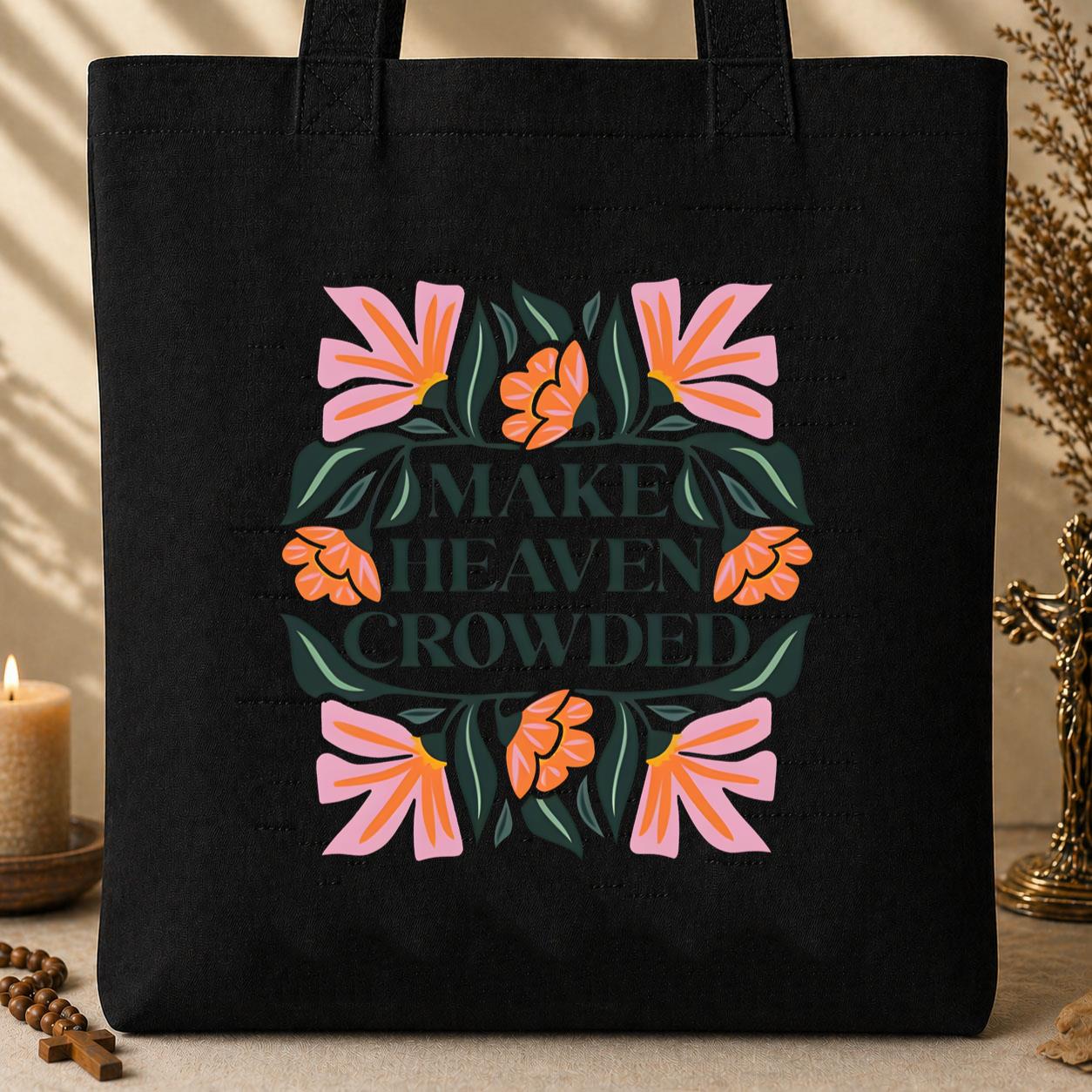 Make Heaven Crowded 07 Tote Bag