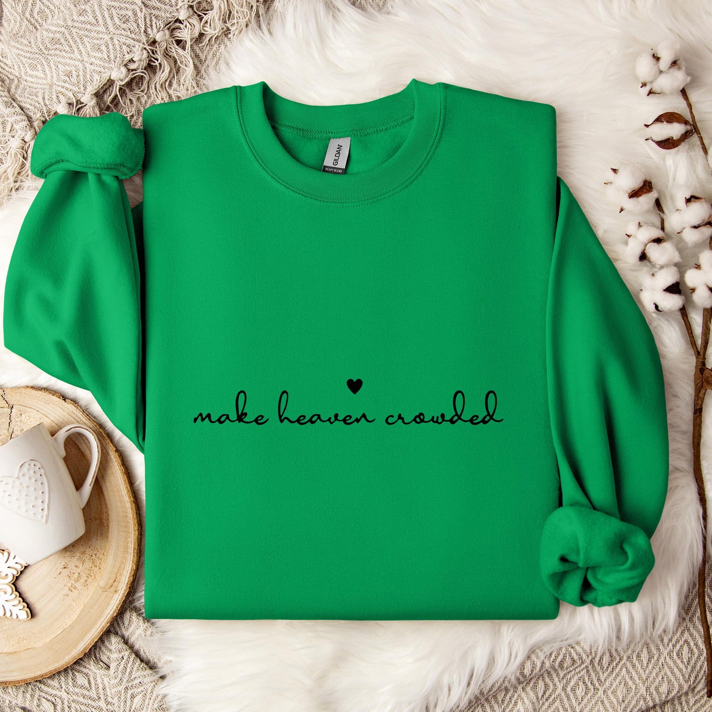 Make Heaven Crowded Sweatshirt