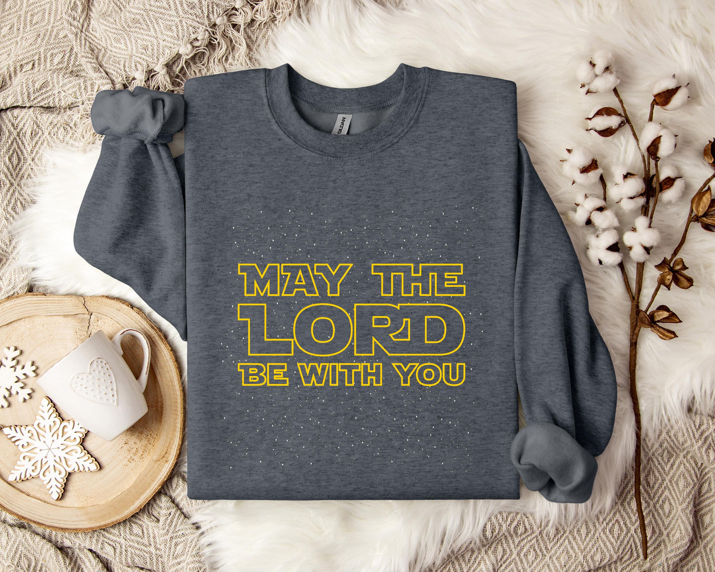 May The Lord Be With You Sweatshirt