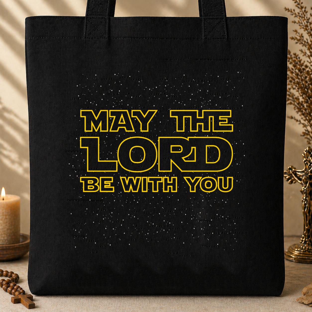 May The Lord Be With You Tote Bag