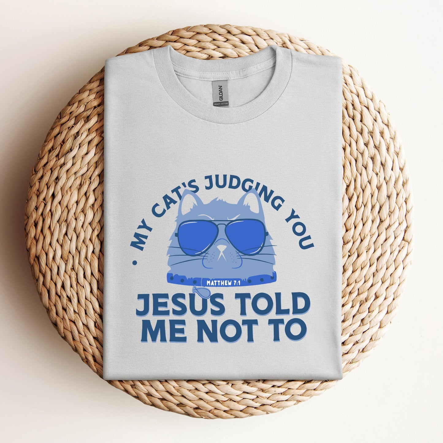 My Cat's Judging You Jesus Told Me Not To