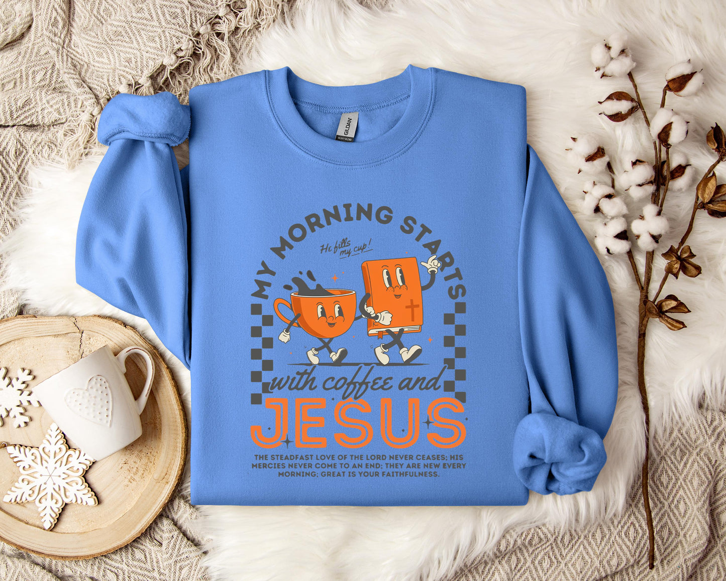 My Morning Start With Coffee And Jesus Sweatshirt