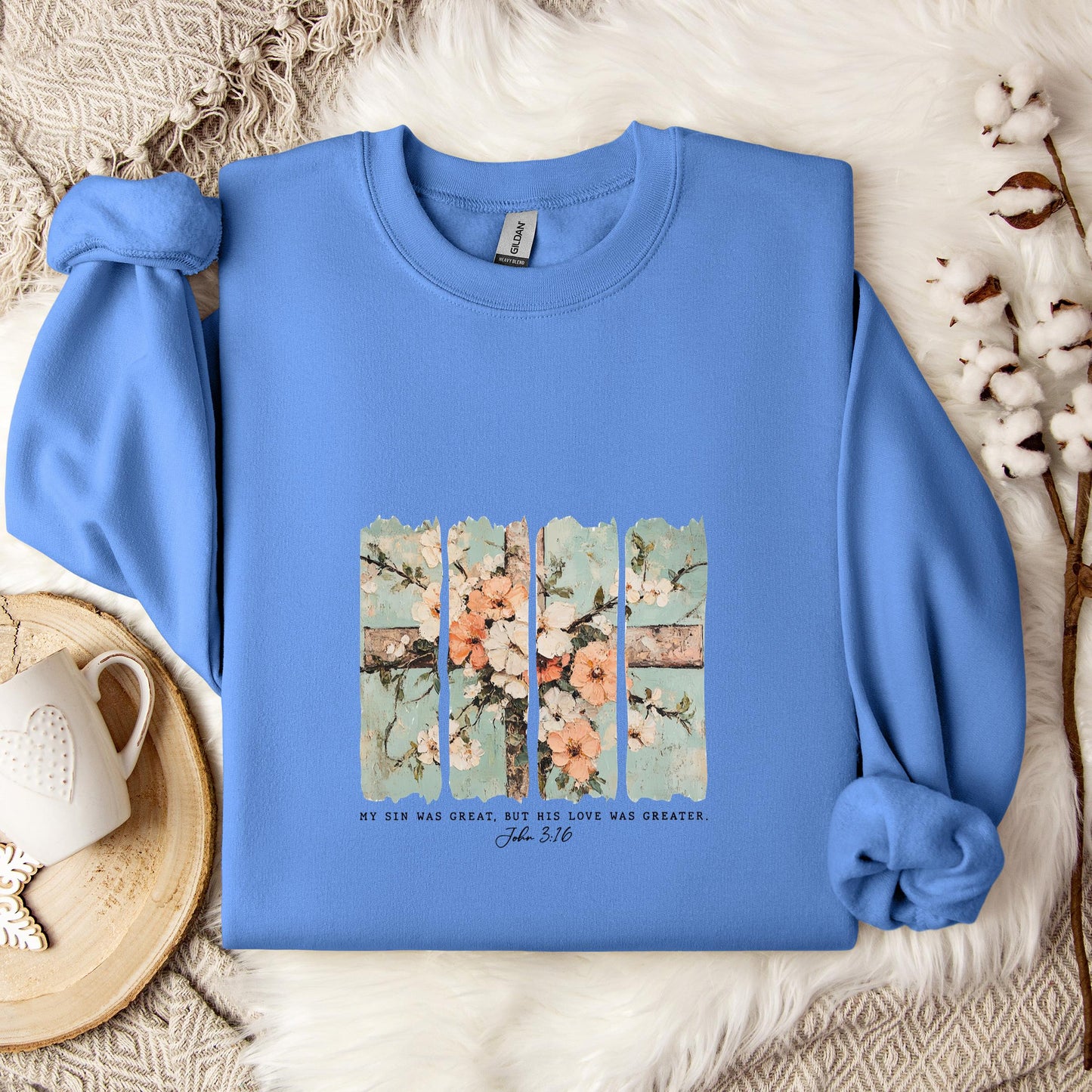My Sin Was Great But His Love Was Created John 3.16 Sweatshirt