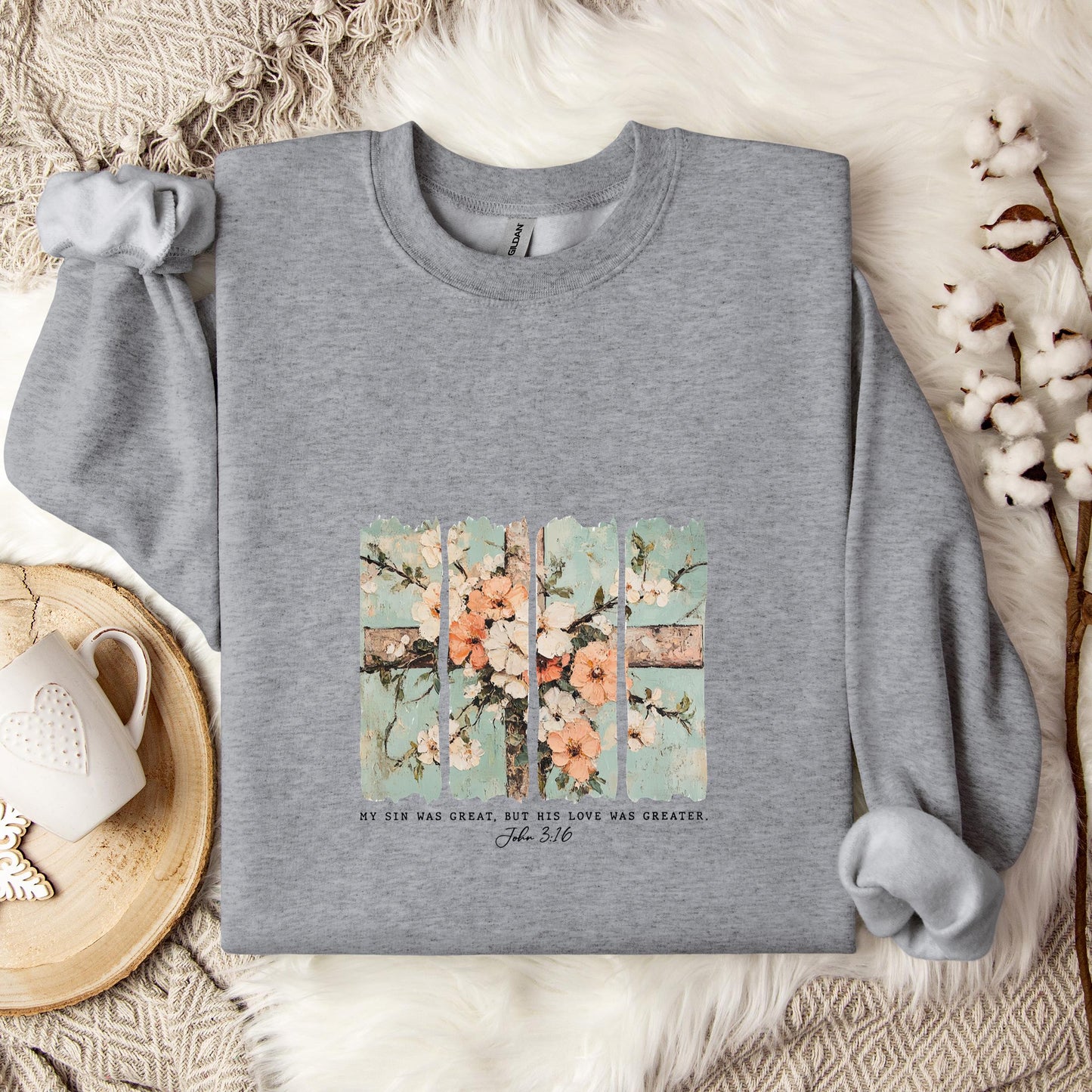 My Sin Was Great But His Love Was Created John 3.16 Sweatshirt