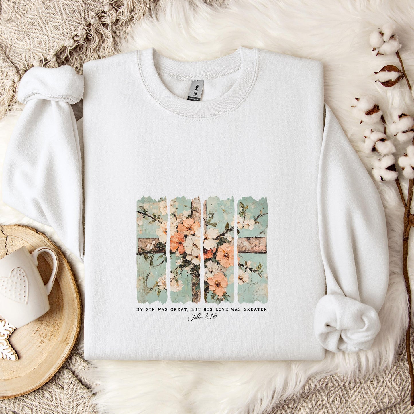 My Sin Was Great But His Love Was Created John 3.16 Sweatshirt