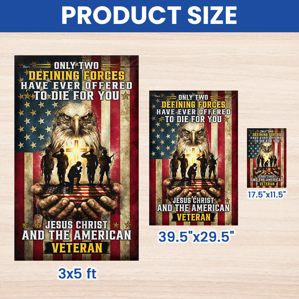 Memorial Day Flag, Only Two Defining Forces Have Ever Offered To Die For You Decor
