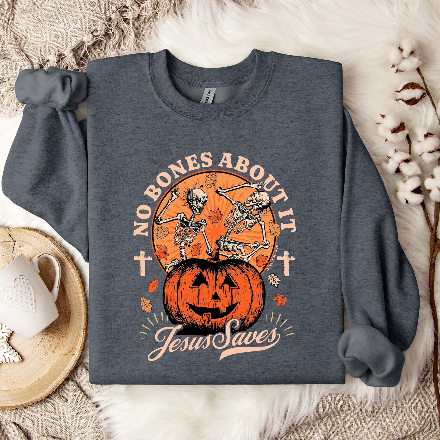 No Bones About It Jesus Saves Sweatshirt