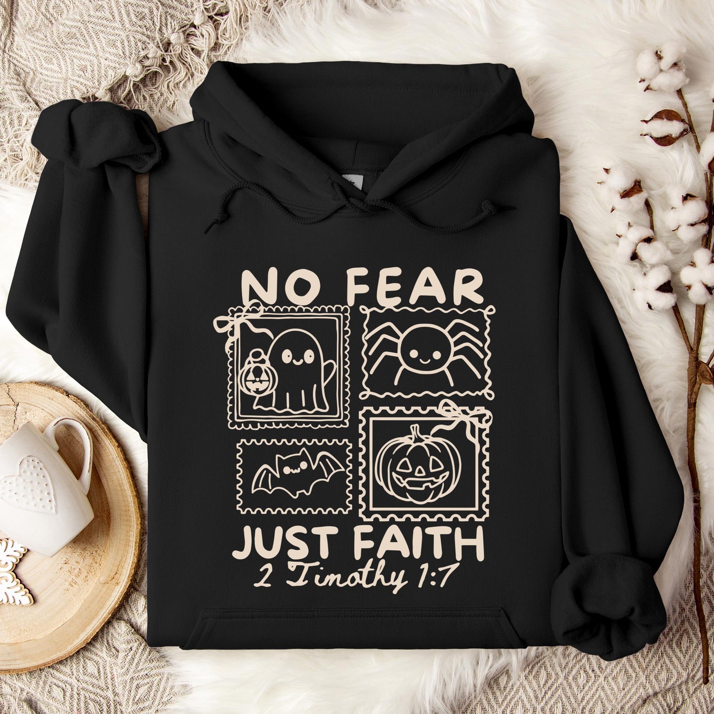 No Fear Just Faith 2 Timothy 1.7 Hoodie