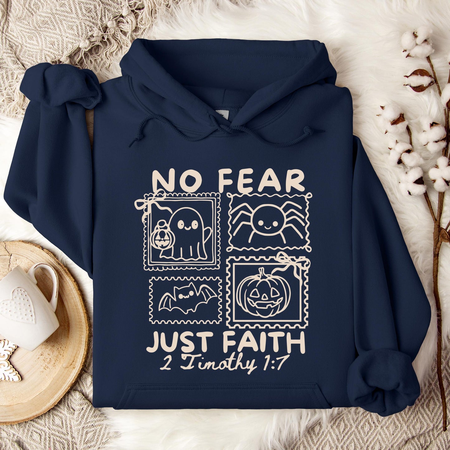 No Fear Just Faith 2 Timothy 1.7 Hoodie