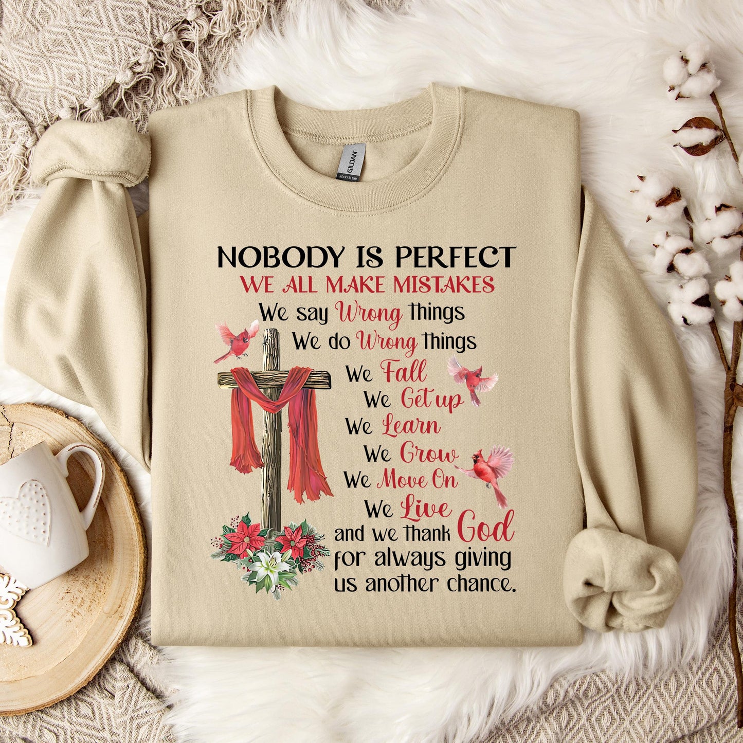 Nobody Is Perfect We All Make Mistakes And We Thank God For Always Giving Us Another Chance Sweatshirt
