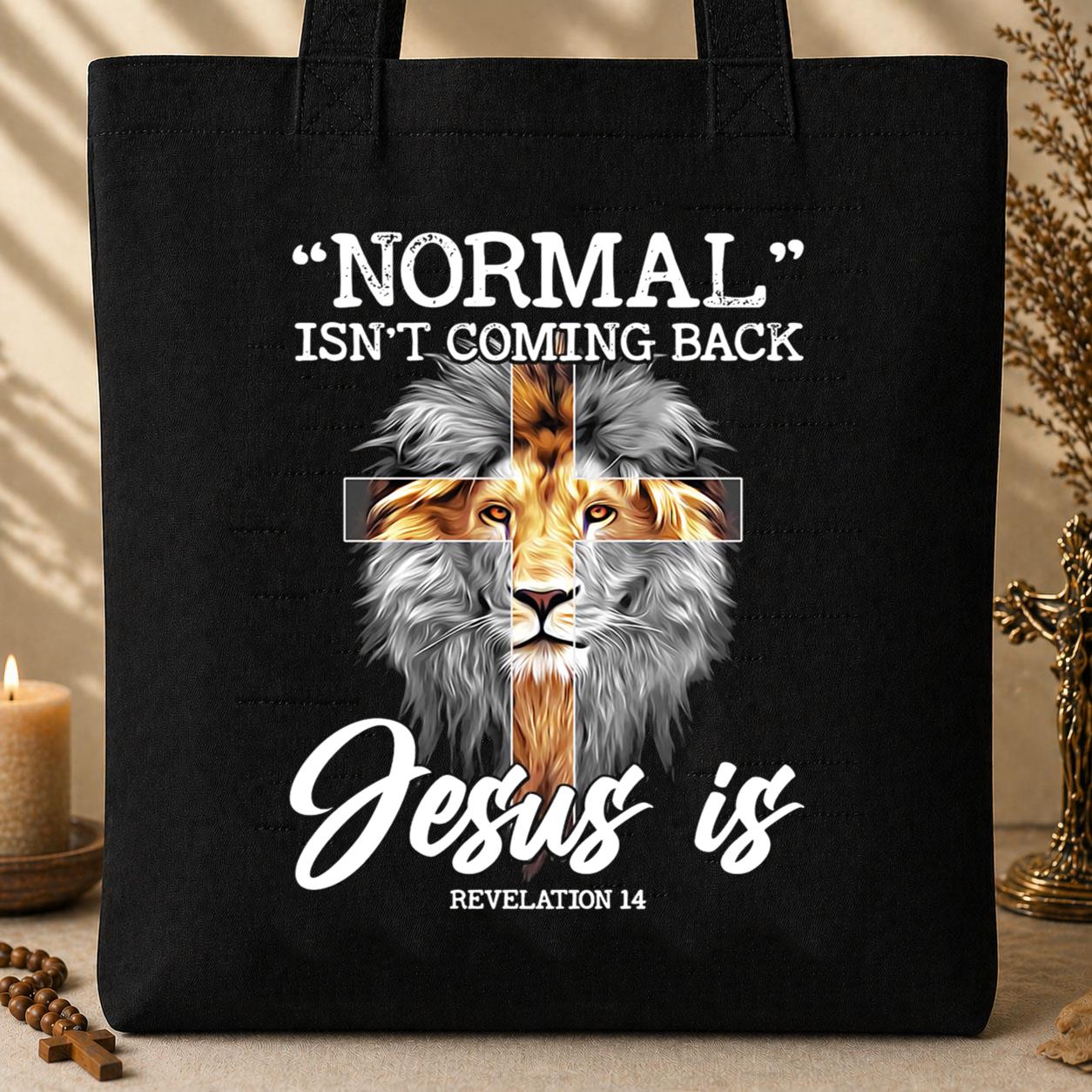 Normal Isn_t Comming Back Jesus Is Revelation 14 Tote Bag