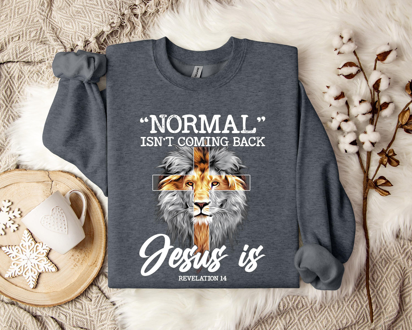 Normal Isn't Coming Back Revelation 14 Lion Sweatshirt