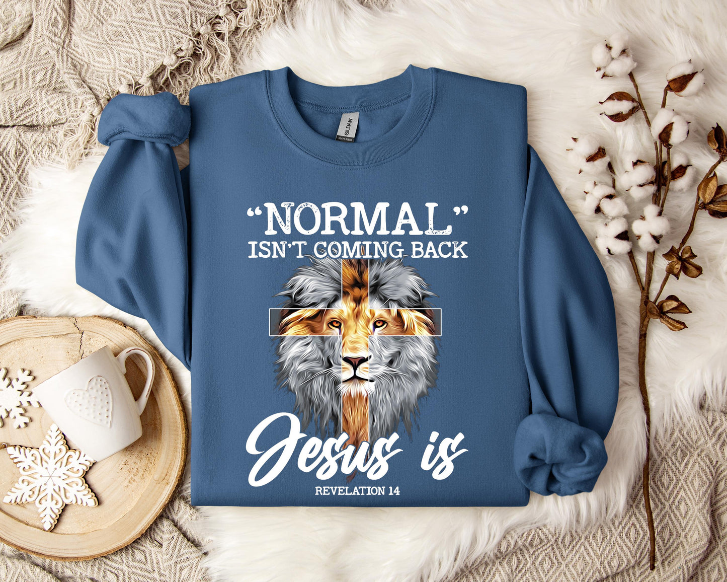 Normal Isn't Coming Back Revelation 14 Lion Sweatshirt