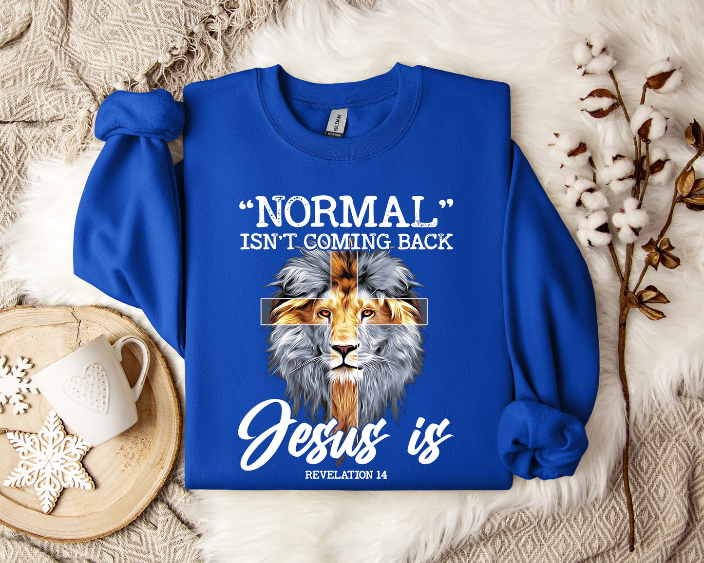 Normal Isn't Coming Back Revelation 14 Lion Sweatshirt
