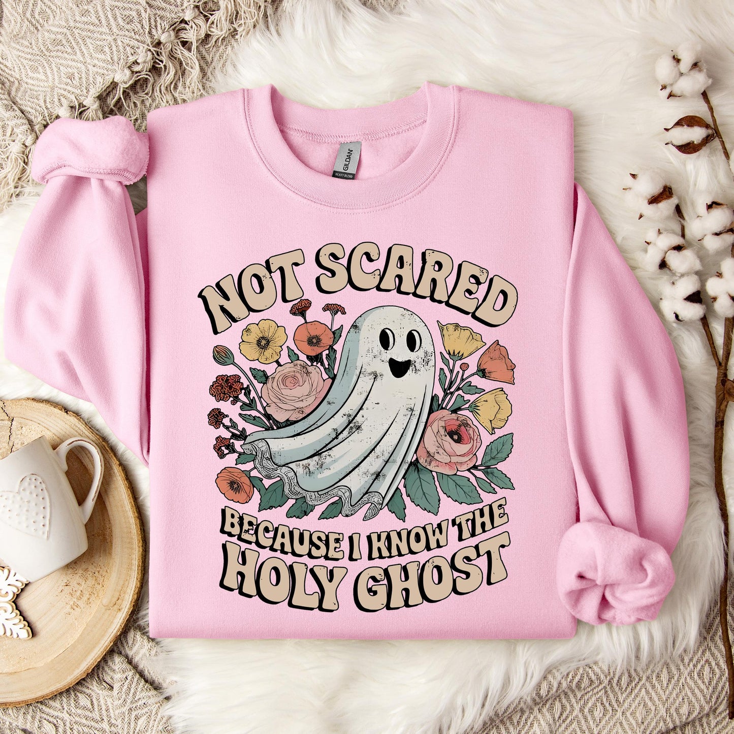 Not Scared Because I Know The Holy Ghost Sweatshirt