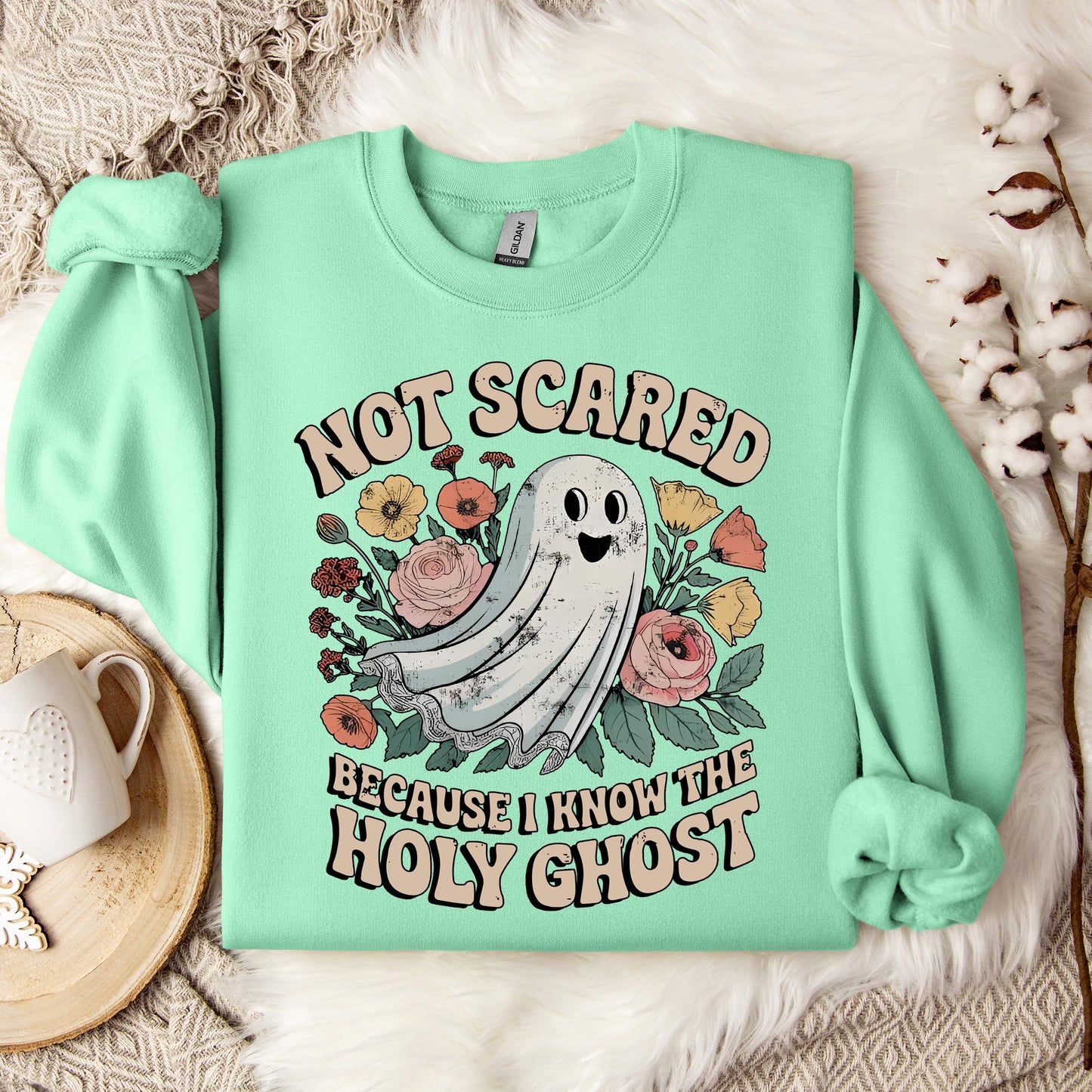 Not Scared Because I Know The Holy Ghost Sweatshirt