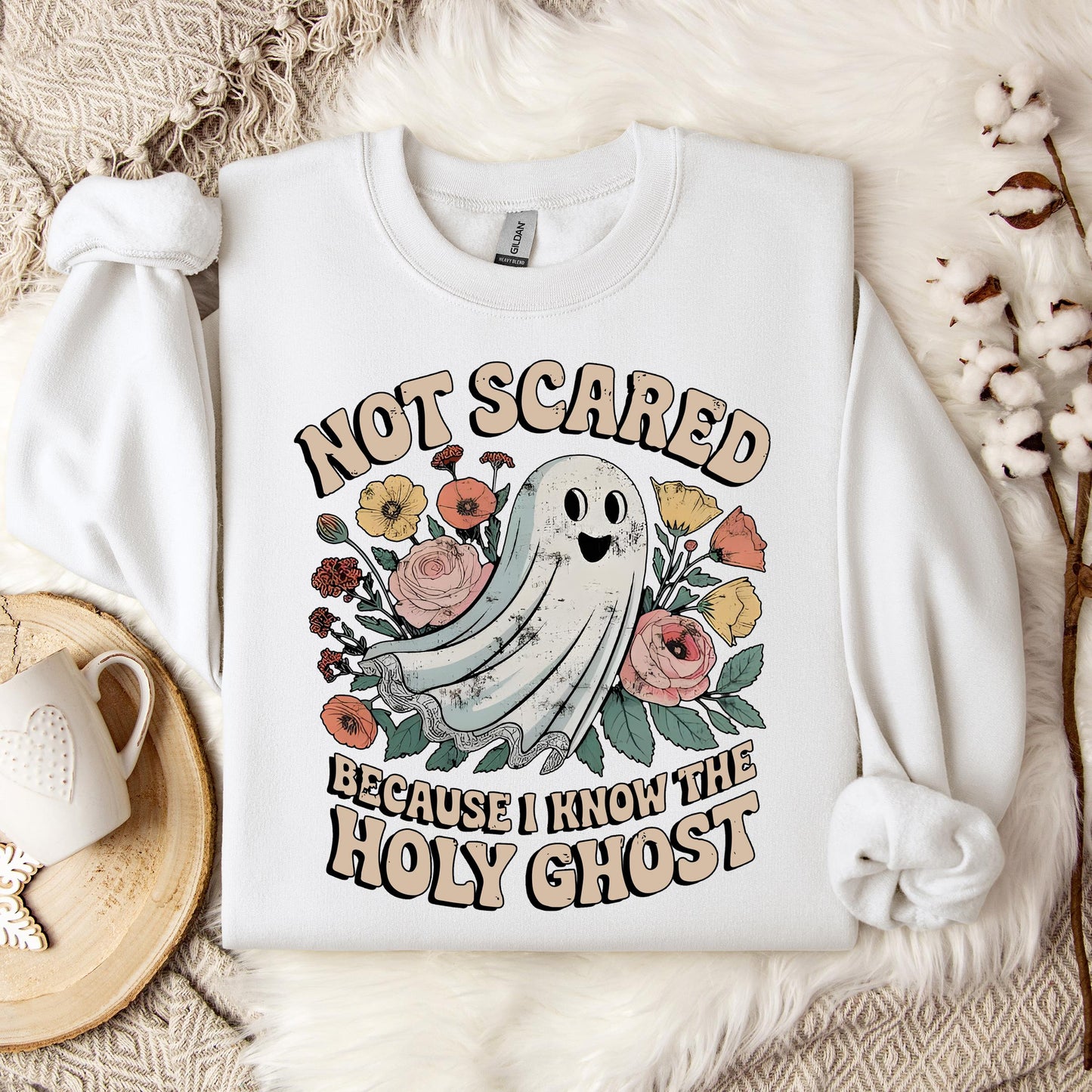 Not Scared Because I Know The Holy Ghost Sweatshirt