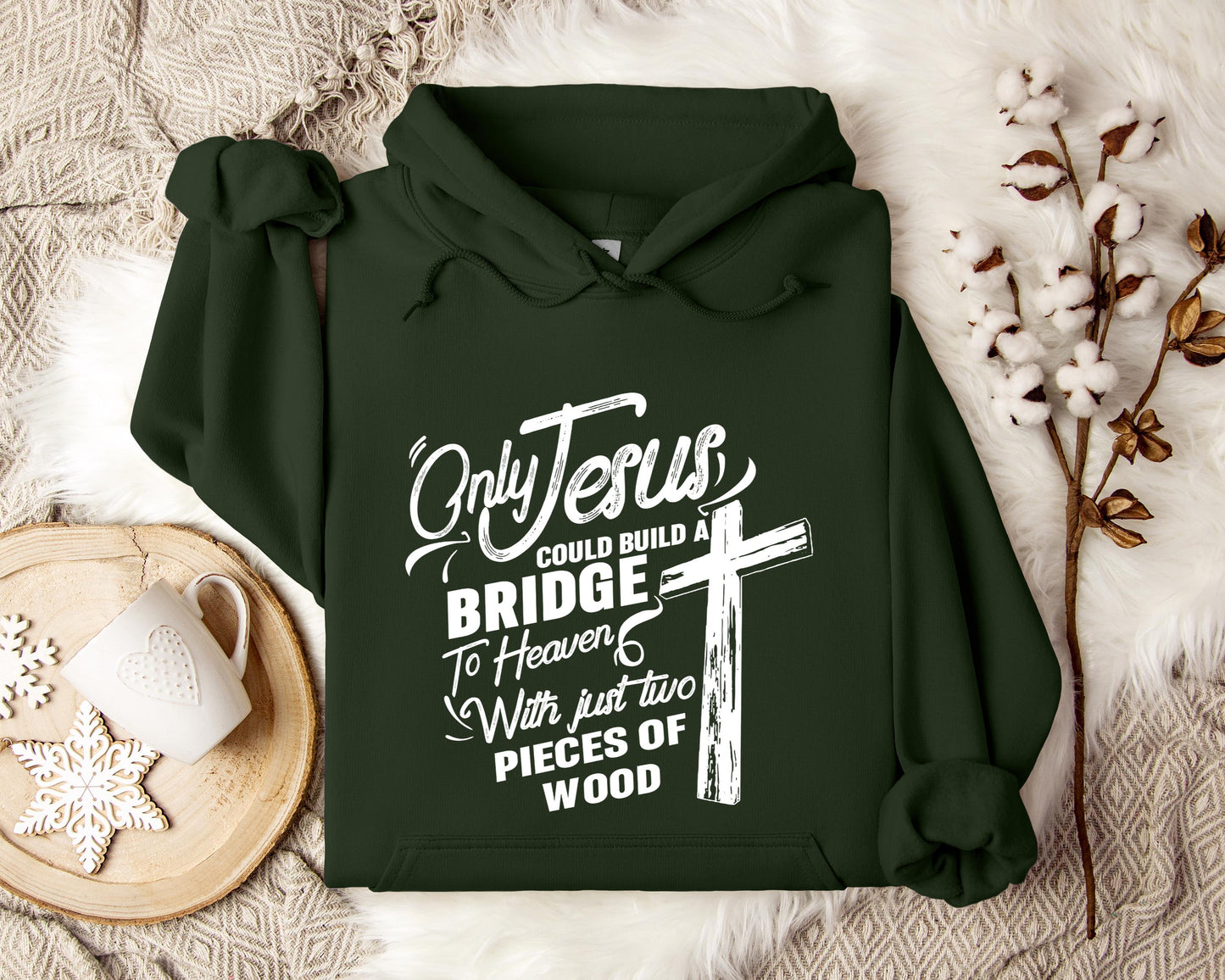 Only Jesus Could Build A Bridge To Heaven 2 Hoodie