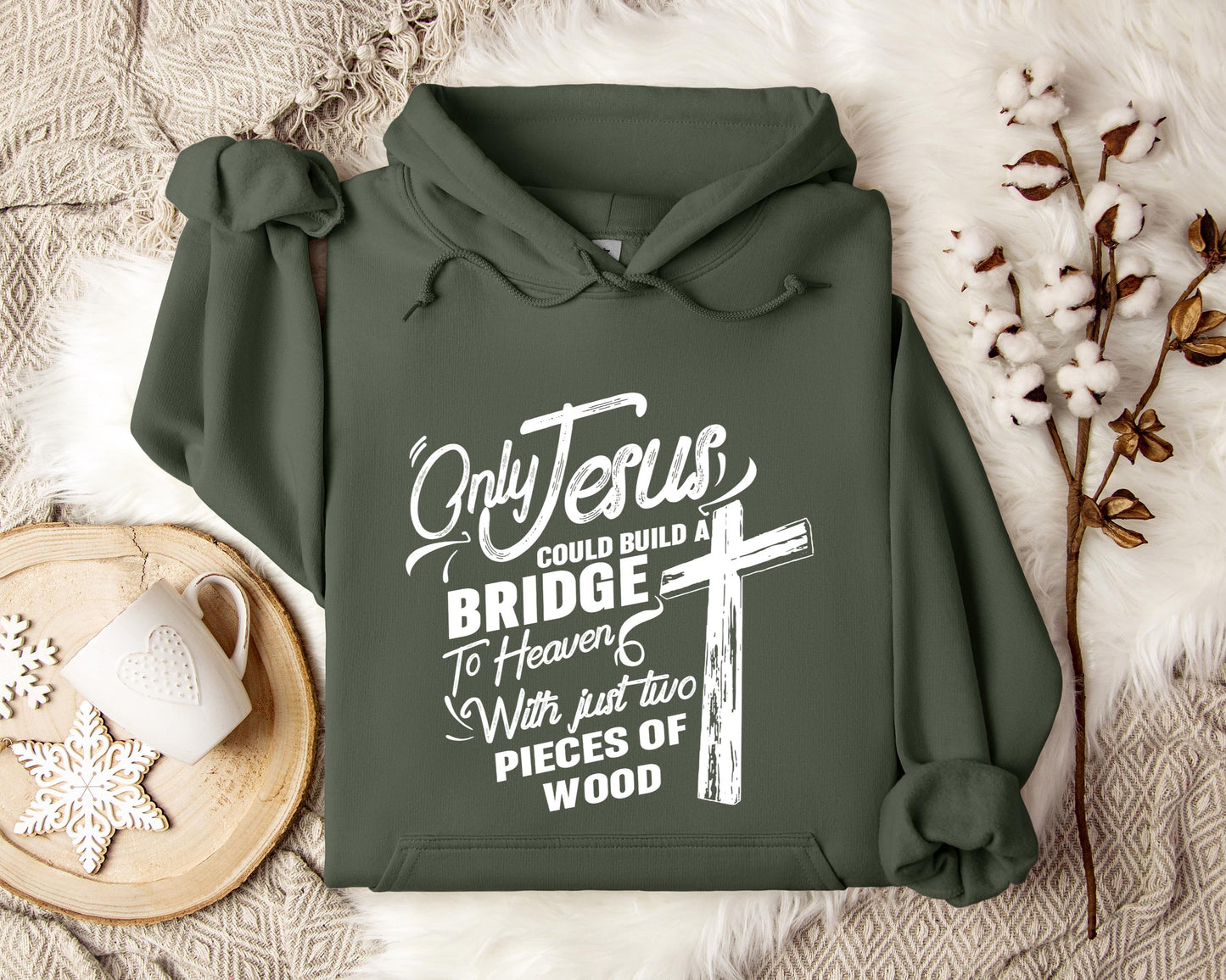 Only Jesus Could Build A Bridge To Heaven 2 Hoodie