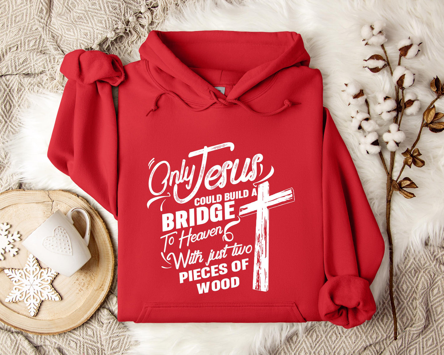 Only Jesus Could Build A Bridge To Heaven 2 Hoodie