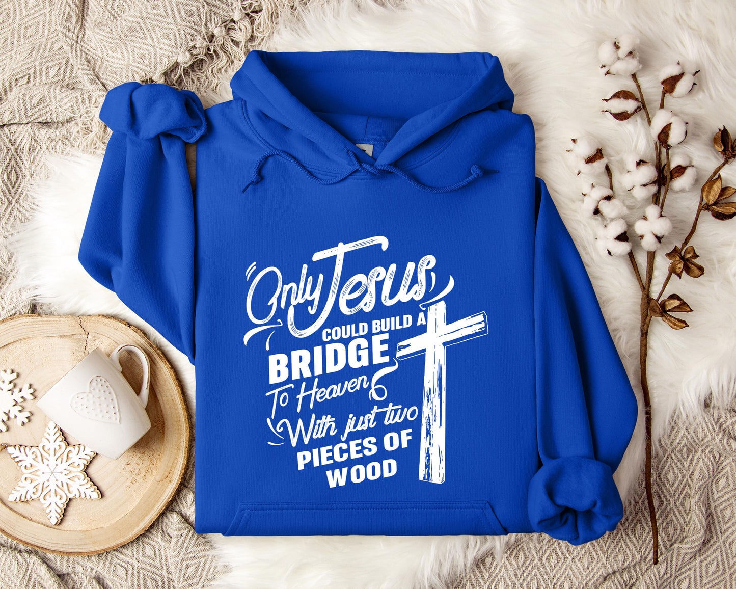 Only Jesus Could Build A Bridge To Heaven 2 Hoodie