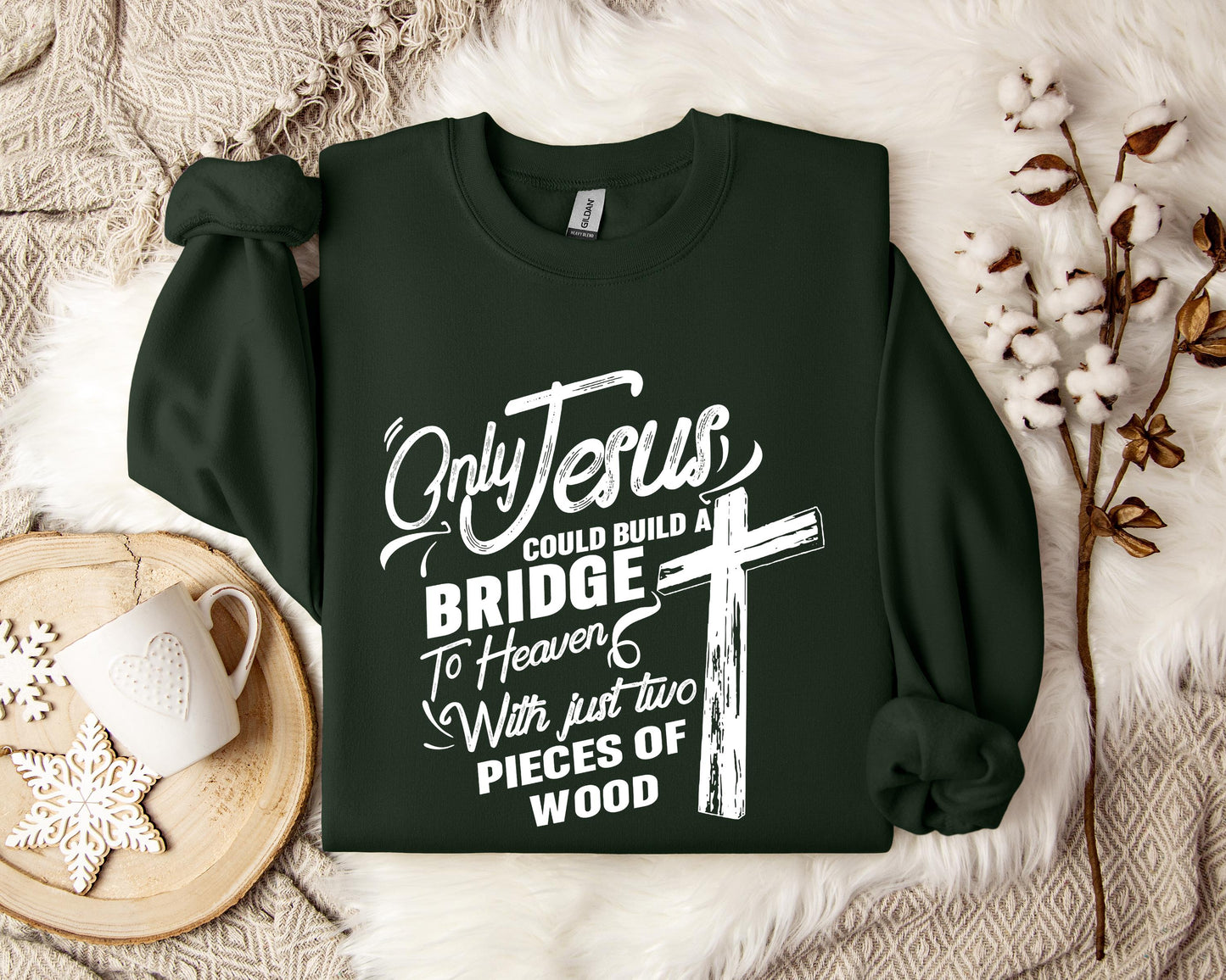 Only Jesus Could Build A Bridge To Heaven 2 Sweatshirt